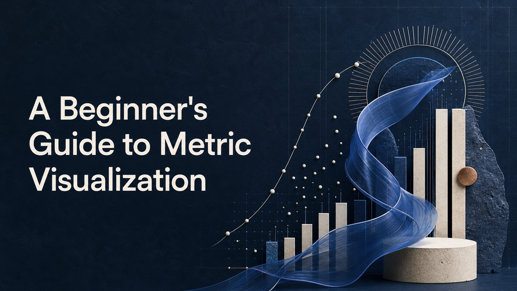 A Beginner’s Guide to Metric Visualization